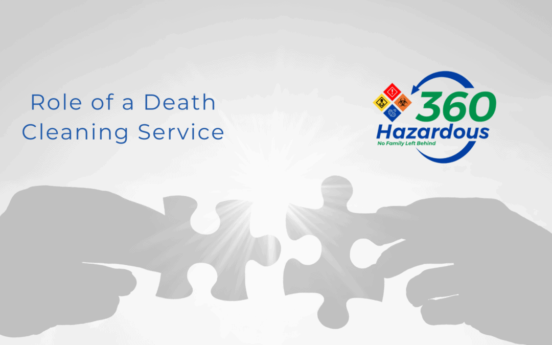 Role of a Death Cleaning Service: Understanding & Hiring the Right Team