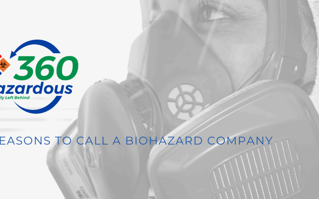 8 Reasons to Call a Biohazard Cleaning Company